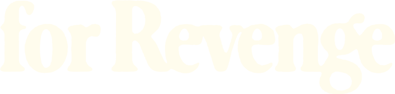 For Revenge